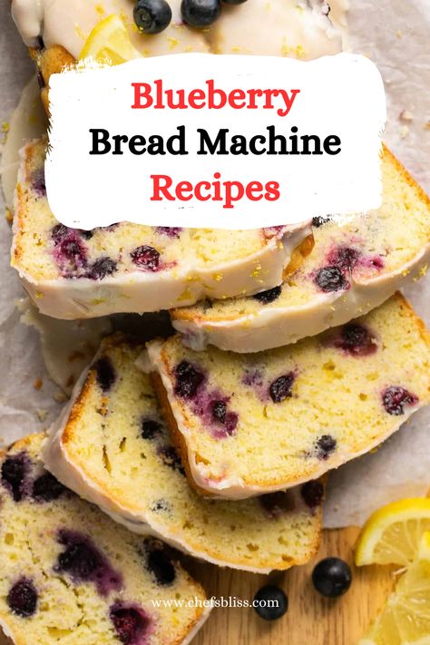 15+ Delicious Blueberry Bread Machine Recipes to Try Today – ChefsBliss Fruit Bread Machine Recipes, Bread Maker Sweet Bread Recipes, Buttermilk Bread Machine Recipes, Blueberry Bread Machine, Lemon Loaf Bread Machine, Bread Machine Jam Recipes, Fall Bread Machine Recipes, Blueberry Bread Machine Recipes, Lemon Blueberry Bread Machine Recipe