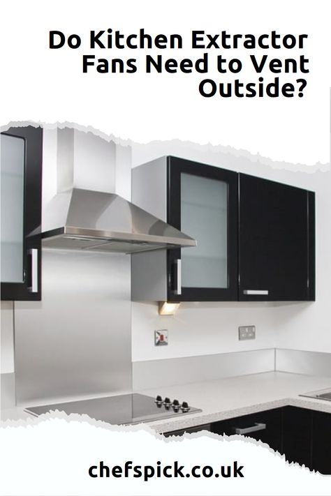 Do kitchen extractor fans always need to vent outside? In this comprehensive guide, we'll reveal the answer. Hidden Extractor Fan Kitchen, Extractor Fan Ideas, Kitchen Island Extractor Fan, Kitchen Extractor Fan Ideas, Oven Extractor Fan, Boxed In Extractor Fan, Chandelier Extractor Fan, Kitchen Extractor Fan, Downdraft Extractor