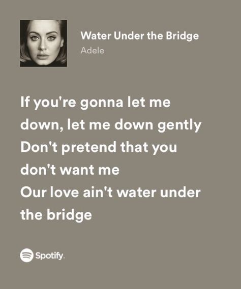 Adele Water Under The Bridge, Water Under The Bridge, Under The Bridge, Memory Board, Let Me Down, You Dont Want Me, The Bridge, Adele, Bridge