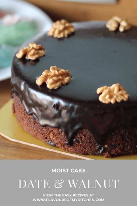 Moist Date and Walnut Cake |Best Recipe for Date and Walnut Cake - Moist Date Cake Recipe, Walnut Cake Recipe, Chocolate Ganache Icing, Date And Walnut, Indian Cookies, Date And Walnut Cake, Tea Cakes Recipes, Date Cake, Walnut Recipes