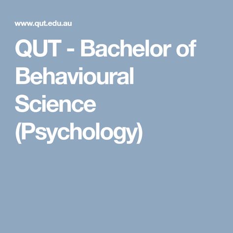 QUT - Bachelor of Behavioural Science (Psychology) Science Psychology, Introduction To Psychology, Abnormal Psychology, Research Assistant, Academic Calendar, Behavioral Science, Study Course, The Bachelor, Research Methods