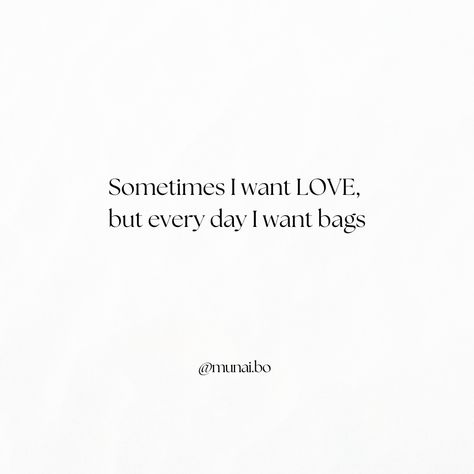 I need more bags 👜 ... Love is overrated! #MoreBagsPlease #FashionLove #BagObsession #Fashionista Love Is Overrated, I Want Love, Bag Obsession, I Need More, August 9, Fashion Boutique, Boutique, Memes, On Instagram