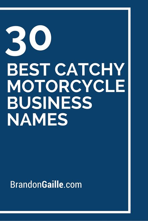 30 Best Catchy Motorcycle Business Names Catchy Business Name Ideas, Bike Names, Store Names Ideas, Scooter Store, Monster Bike, Unique Business Names, Shop Name Ideas, List Of Names, Motorcycle Workshop