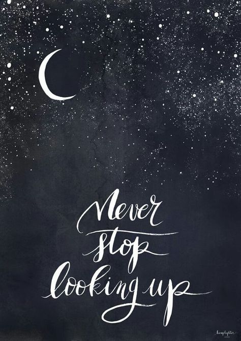 Never stop looking up! Look to the stars Inspirational Quotes For Teens, Inspirational Quotes Motivation, Beautiful Quotes, The Words, Great Quotes, Beautiful Words, Looking Up, Mantra, Inspirational Words