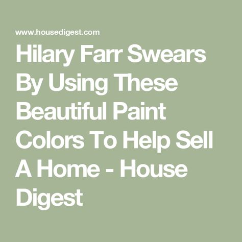 Hilary Farr Swears By Using These Beautiful Paint Colors To Help Sell A Home - House Digest Beautiful Paint Colors, Hilary Farr, Boost Curb Appeal, Earthy Decor, Hgtv Star, Sell My House, Neutral Paint Colors, Favorite Paint Colors, Best Paint Colors