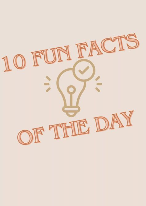 10 Fun Facts of The Day - Random Facts Mind Blowing, Fun Facts Mind Blown, Daily Fun Facts, 10 Fun Facts, Fun Facts For Kids, Fun Fact Friday, Fact Of The Day, Did You Know Facts, Facts For Kids