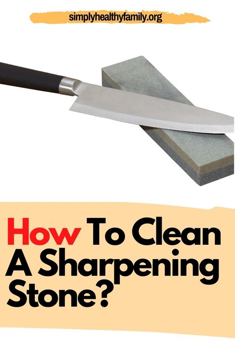 Sharing with you ways on how to clean a sharpening stone. Let’s say that you have a sharpening stone at home. However, you have absolutely no idea how to clean it. What would you do? Should you buy a new one? Don’t fret as we would share with you the secrets in cleaning a sharpening stone. #sharpeningstone #cleaning #kitchencleaning How To Use A Sharpening Stone, Food Advice, Sharpening Stone, Healthy Family, Food Tips, Knife Sharpening, Healthy Families, Preserving Food, Kitchen Makeover