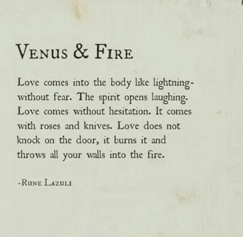 Venus & Fire by Rune Lazuli Poetic Quote, Poetry Words, Poem Quotes, Wonderful Words, A Fire, Poetry Quotes, Aphrodite, Pretty Words, Pretty Quotes