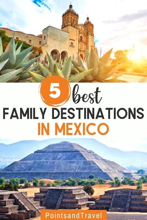 5 Best Family Destinations in Mexico Best Mexico Vacations, Mexico For Kids, Mexico Family Vacation, Mexico With Kids, Vacation In Mexico, Explore Mexico, Family Friendly Resorts, Mexico Travel Guides, Mexico Resorts