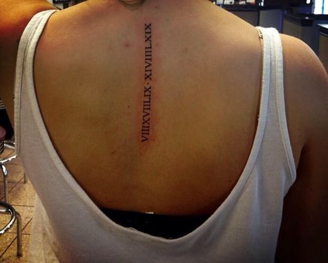 Got this awhile ago, my parents birthdays in Roman numerals Parent Birthday Tattoos, Roman Numeral Spine Tattoo, Parents Birthday Tattoo, Roman Numeral Birthday Tattoo, Roman Numeral Birthday, Birthday Tattoo, All For Me, Spine Tattoo, Simplistic Tattoos