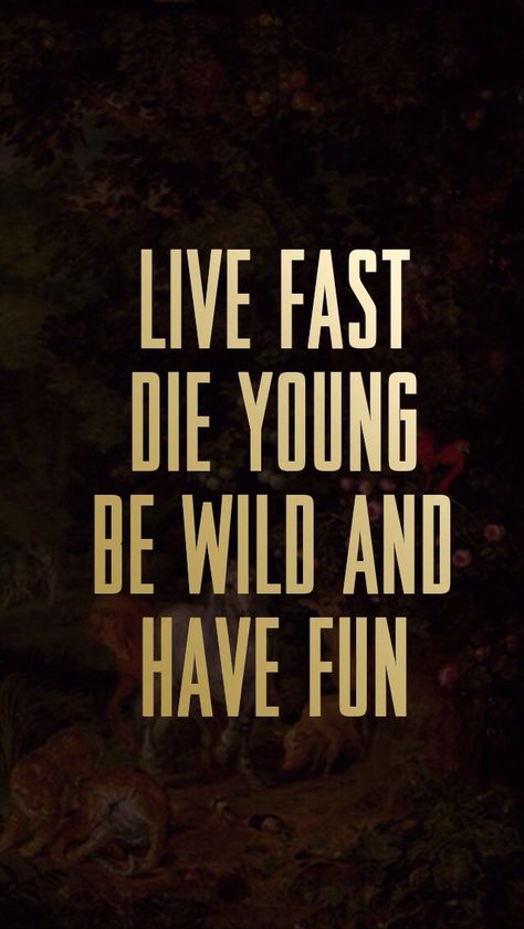 Live Fast Die Young Be Wild Have Fun Lana Del Rey Ride, Ldr Quotes, Lana Del Rey Art, Lana Del Rey Lyrics, Lana Rey, Savage Quotes, Word Of Advice, Die Young, Lana Del Ray