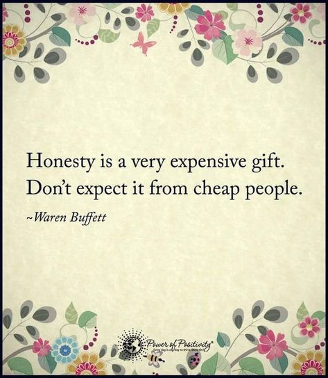 honesty quote power of positivity #honesty #honest #truth #expensive #cheap #people #selfdevelopment #sarahfreedom Lesson Learned Quotes, Honesty Quotes, Cheap People, Honest Quotes, Expensive Gifts, Learning Quotes, Power Of Positivity, Truth Quotes, People Quotes