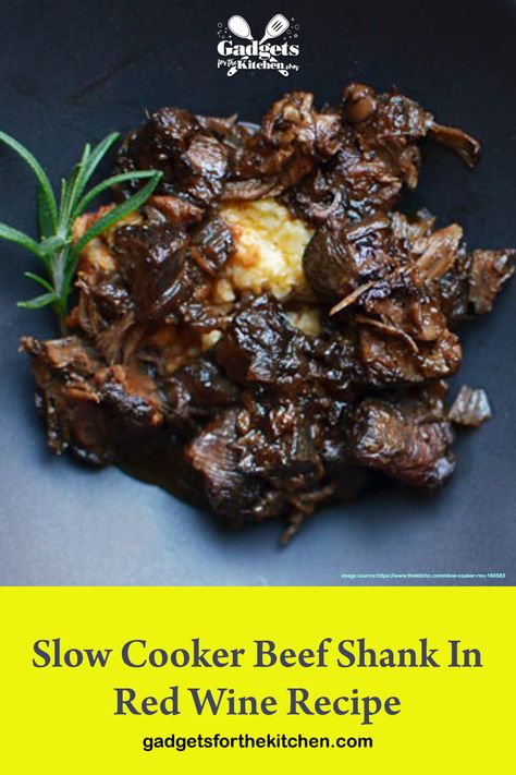 Try this slow cooker beef shank in red wine for a truly warming feast.  #gadgetsforthekitchen #kitchen #cooking #recipes #homemadefood #beefshankrecipe #food #foodie #beef #redwine Mexican Beef Shank Recipes, Slow Cooker Beef Shank, Slow Cooker Beef Shank Recipe, Shank Recipes Beef, Beef Shank Recipe Crockpot Crock Pot, Beef Shanks Slow Cooker, Shank Steak Recipes, Boneless Beef Shank Recipe, Beef Shank Recipe Crockpot