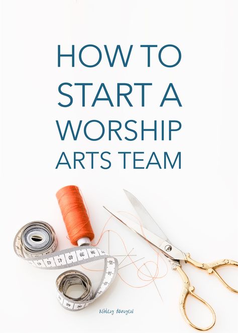 How to start a worship arts team at your church (+ a free worksheet) | @ashleydanyew Sanctuary Decor Church Ideas, Worship Night Ideas, Worship Craft, Hosting Workshops, Alter Decorations, Liturgical Stoles, Sanctuary Decor, Church Fellowship, Church Outreach