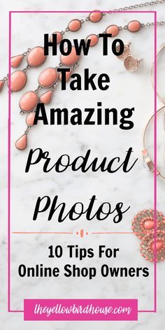 How to Take Product Photos – 10 Tips for Online Shop Owners Take Product Photos, Gorgeous Images, Building Wealth, Etsy Business, Art Business, Photography Techniques, Craft Business, Handmade Business, Photo Tips