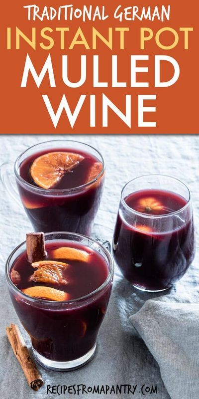 Gluhwein Recipe, Orange Recipe, Gluten Free Instant Pot, Mulled Wine Recipe, Wine Recipe, Fantastic Recipes, Homemade Food Gifts, Christmas Drink, Christmas Food Gifts