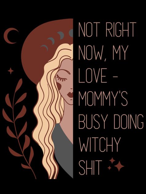 https://www.redbubble.com/i/sticker/Mommy-s-Busy-Doing-Witchy-Shit-Blond-by-Threadcraftian/148960540.EJUG5 Witchy Mom Aesthetic, Witchy Throw Pillows, Witchy Mom, Witchy Mama, Moms Cave, I Love Mommy, Brunette Red, Mama Design, Witchy Stuff