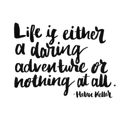 Life is either a daring adventure or nothing at all Handwritten Calligraphy, Nothing At All, Positive Quotes Motivation, All Or Nothing, Monday Motivation, Travel Quotes, Power Bank, Quote Of The Day, Me Quotes