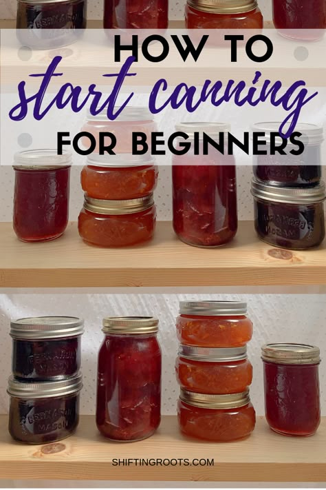 The Beginners Guide to Home Canning: What You Need to Know Jarring Food, Canning For Beginners, High Acid Foods, Canning Equipment, Easy Canning, Canning 101, Food Preserving, Freezing Food, Canning Fruit