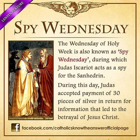 Spy Wednesday, Holy Wednesday, Catholic Lent, Easter Devotions, Catholic Theology, Catholic Answers, Catholic Doctrine, Catholic Beliefs, Catholic Education