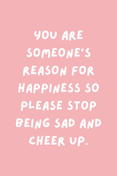 43 Cheer Up Quotes for a Pick Me Up - Darling Quote Pick You Up Quotes, Motivational Quotes Friends, How To Cheer Your Best Friend Up, Stuff To Cheer Up A Friend, Cheering Up A Friend Quotes, Cheer Up Message For Best Friend, Something To Cheer Me Up, Something To Cheer Up A Friend, Motivation Quotes For Girlfriend