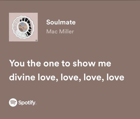 Cute Lyrics For Boyfriend, Love Love Love Mac Miller Book, Spotify Love Songs Lyrics, Mac Miller Song Lyrics, Spotify Lyrics Aesthetic Love, Spotify Lyrics Mac Miller, Music Cover Photos, Lyrics Aesthetic, Mac Miller