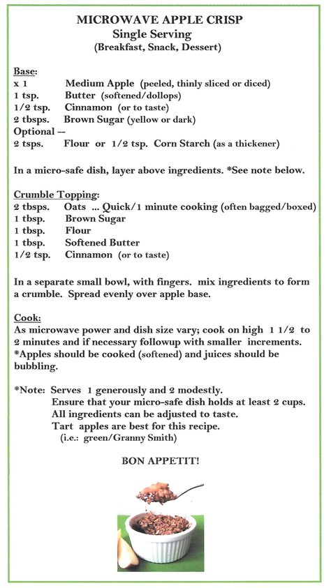 APPLE CRISP MICROWAVE SINGLE SERVING RECIPE *Easy to do, so yummy yet nutritious and best made with green tart apples. Click on image to enlarge and print off. -mrsben2- Single Serve Apple Crisp, Microwave Apple Crisp, March Meals, Microwave Apple, Microwave Apples, Apple Ideas, Winter Cooking, Small Portions, Single Serving Recipes