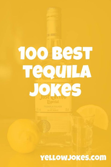 100 Best Tequila Jokes Tequila Jokes, Tequila Humor, Spanish Men, Best Tequila, Youre Crazy, Tequila Bottles, Tequila Shots, Harper Lee, The Other Guys