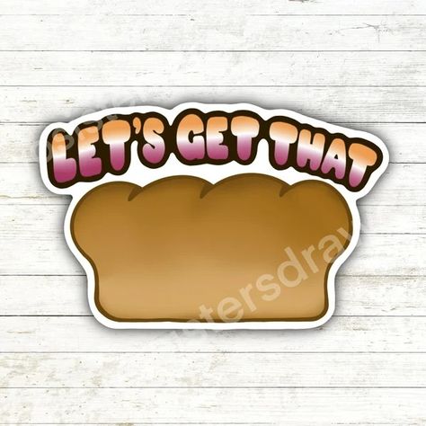 twosistersdrawco - Etsy Bread Sticker, Sisters Drawing, Funny Laptop Stickers, Stickers Funny, Water Bottle Decal, Cup Decal, Literary Gifts, Pittsburgh Pennsylvania, Die Cut Sticker