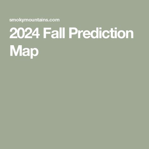 2024 Fall Prediction Map Fall Foliage Map, Autumn Leaf Color, Smoky Mountains Cabins, Pigeon Forge Cabins, Gatlinburg Cabins, Warm Spring, Planning Guide, Gatlinburg, Pumpkin Spice Latte