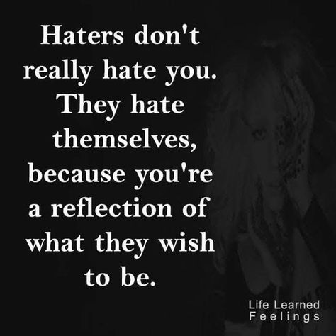 Quotes Academic, Quotes Haters, Quotes Jealousy, Disloyal Quotes, Coworker Quotes, Jealousy Quotes, Quotes About Haters, Likeable Quotes, Quotes Education