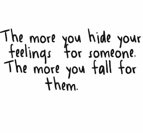 Dont hide them! Quotes Crush, Rm Drake, Hiding Feelings, Love Feelings, Really Deep Quotes, Love Hurts, Super Quotes, Ideas Quotes, Trendy Quotes