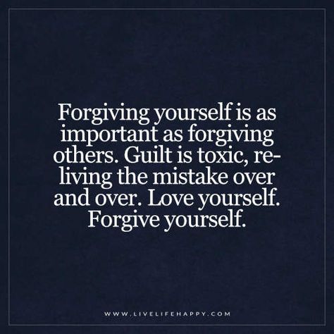 Guilt Quotes, Forgiving Others, Live Life Happy, Forgiveness Quotes, Forgiving Yourself, A Quote, Note To Self, Good Advice, Great Quotes