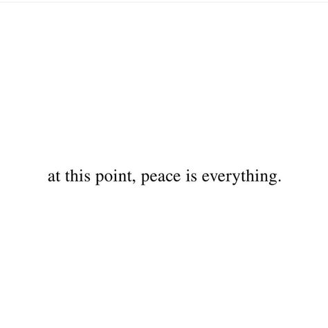 That’s it. That’s all. I See It All Quotes, At Peace With Life Quotes, Peace Quotes Instagram, Qoutes About Peace Short, Her Peace Quotes, Peace Of Mind Quotes Aesthetic, Simple Things Quotes, Peace Quotes Inspirational, Protective Quotes