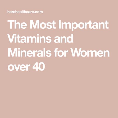 The Most Important Vitamins and Minerals for Women over 40 Vitamins And Minerals For Women, Good Vitamins For Women, Important Vitamins, Bioidentical Hormones, Calcium Supplements, Women Supplements, Health Vitamins, Well Balanced Diet, Supplements For Women