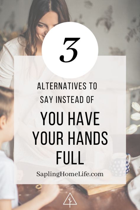 3 Things to Say Instead of “You Have Your Hands Full!” | Family Time Activities, Dutch Baby Recipe, Mom Encouragement, Four Kids, Family Organizer, Busy Family, What Can I Do, Mom Kid, Say Anything