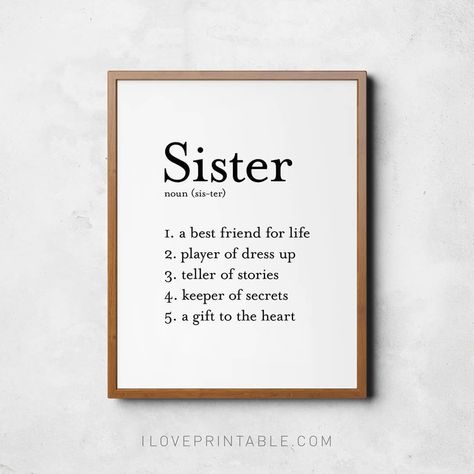 I Love Printable on Instagram: “New Sister definition sign! Tag your sister 😘 #etsy #art #print #digital #sistergift #homeprint #sisterwallart #girlsroomdecor #printable…” Sister Friend Quotes, Sister Definition, 365 Jar, Sisters Wall Art, Little Sister Quotes, Wall Art Girls Room, Sister Love Quotes, Sisters Quotes, Girls Room Wall Art