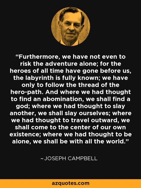 Joseph Campbell quote on the Hero's Journey Joseph Campbell Quotes, Shadow Dancing, Quotes Dream, Average Joe, Hillsong United, Joseph Campbell, Hero's Journey, Spoken Words, Robert Kiyosaki