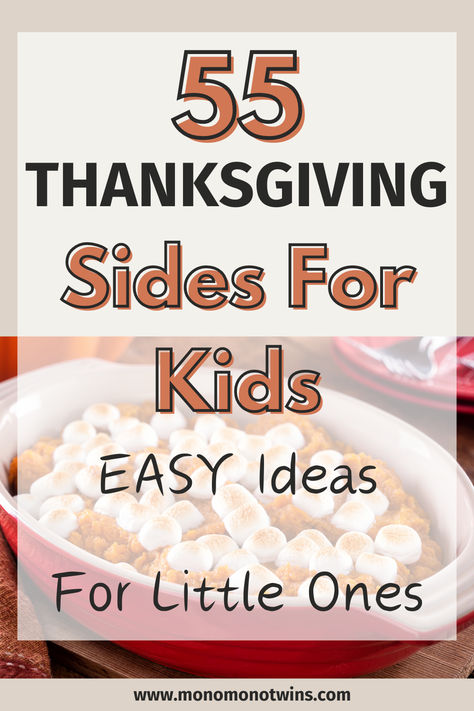 55 Thanksgiving Sides for Kids: Easy Ideas For Little Ones Thanksgiving Food For Picky Kids, Kid Approved Thanksgiving Sides, Thanksgiving For Picky Eaters, Thanksgiving Recipes Kids Friendly, Kid Friendly Thanksgiving Sides, Thanksgiving Sides For Kids, Kid Friendly Thanksgiving Food, Kids Thanksgiving Food, Cheesy Veggies