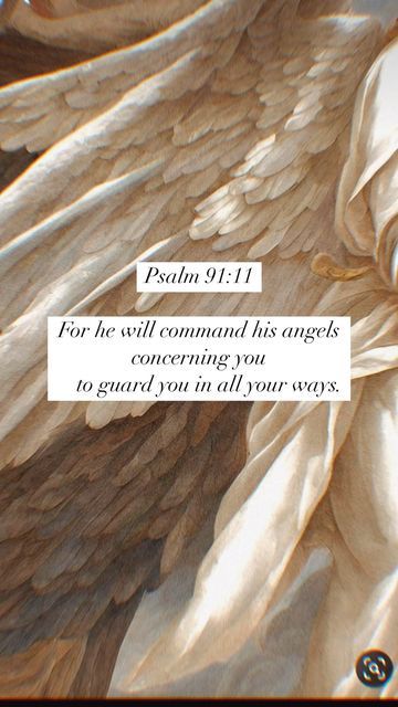 Our_daily_bread 🤍 on Instagram: "Psalm 91:11 For he will command his angels concerning you to guard you in all your ways.  #dailybible #viral #reels #christ #bibleverse #bibleverses #god #jesus #christianity #christian #quotes #video #trendingreels #trending #jesuschrist #christmas #christian #lord #newmusic" For He Will Command His Angels Psalm 91, Psalms 91:11 Tattoo, Psalms 91:11, Psalm 91 11, Christmas Christian, Quotes Video, Viral Reels, Psalm 91, Biblical Art