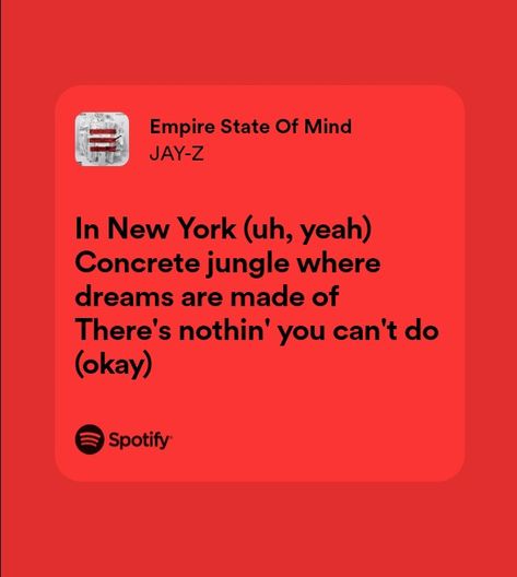 Empire State Of Mind Spotify, New York Song Lyrics, Concrete Jungle Where Dreams Are Made Of, New York Lyrics, New York Song, Jay Z Lyrics, New York Iphone Wallpaper, Nyc Summer, American Teen