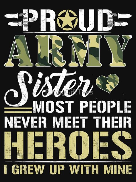 Army Sister Quotes, Military Moms Quotes, Army Mom Quotes, Military Life Quotes, Army Sister, Army Mom Shirts, Army Nurse, Army Family, Military Mom