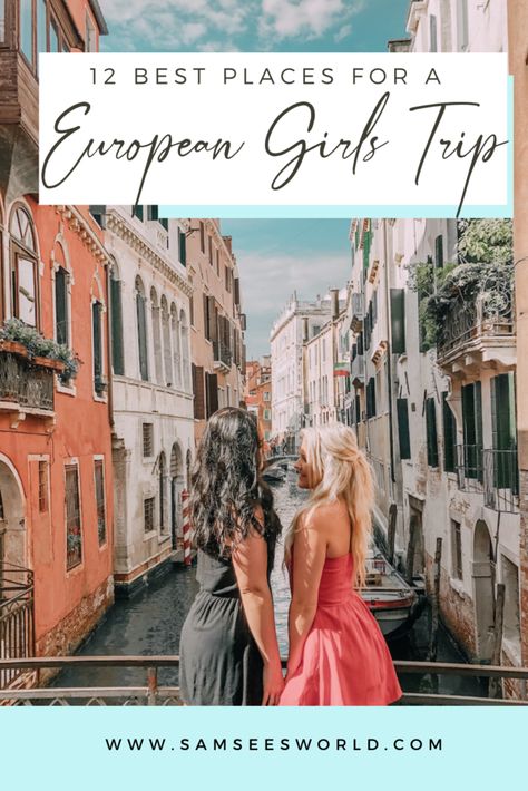 12 Best European Girls Trip Destinations - SSW. Europe Girls Trip, Girls Trip Destinations, Girlfriend Trips, Best Places In Europe, Trip Destinations, Road Trip Europe, Europe Trip Itinerary, European Girls, Girls Getaway