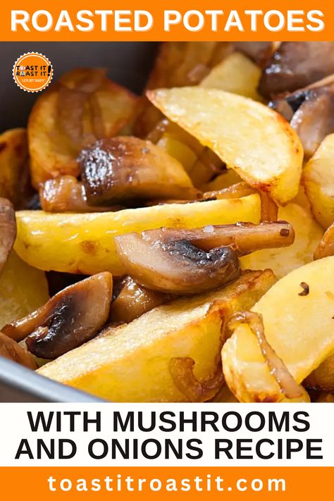 Onions Recipe, Roasted Potatoes Oven Roasted Mushrooms And Onions, Roasted Potatoes And Mushrooms, Potato Mushroom Recipe, Potatoes With Mushrooms, Roasted Baby Red Potatoes, Roasted Potatoes And Onions, Oven Roasted Mushrooms, Roasted Potatoes And Carrots, Mushrooms And Onions