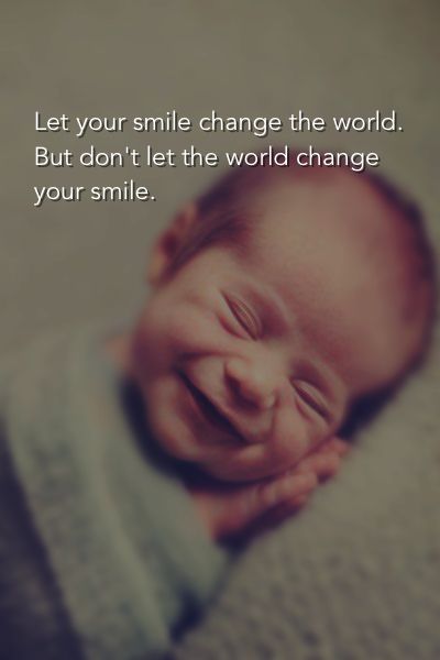 Let your smile change the world. Don’t let the world change your smile. #quotes Child Smile Quotes, Your Smile Quotes, Mom Life Quotes, Son Quotes, Child Smile, What Do You Mean, Meaningful Life, More Words, Your Smile