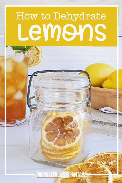 Dehydrated lemons in a jar, in tea, and fresh lemons in a wooden basket Dehydrate Lemons, Food Dehydration, Cinnamon Granola, Dehydrated Fruit, Dried Lemon, Parchment Paper Baking, Dried Vegetables, Dehydrated Food, Meals In A Jar