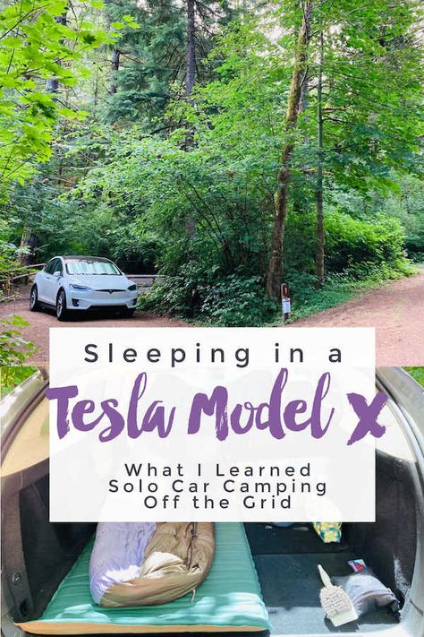 What I learned car camping in a Tesla Model X, sleeping in the car overnight, camping off grid without power or cell service, and solo camping as a female traveler. | EV Camping + Travel Tesla Y Camping, Sedan Camping, Car Camping Tesla Model Y, Solo Car Camping Women, Mazda 5 Camping, Camper Van Sleeps 4, Tesla X, Solo Camping, Minivan Camping