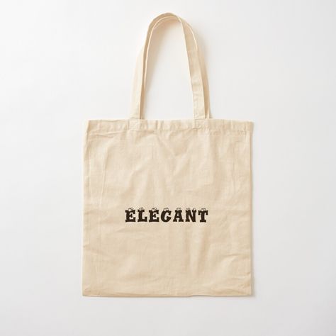 Get my art printed on awesome products. Support me at Redbubble #RBandME: https://www.redbubble.com/i/tote-bag/Elegant-by-RoarOfMotive/62337377.P1QBH?asc=u Notebook Journaling, Quote Tote Bag, Art Tshirt, Quote Tote, T Shirt Art, Pola Sulam, I Love Music, Bags Tote, Cotton Tote Bag