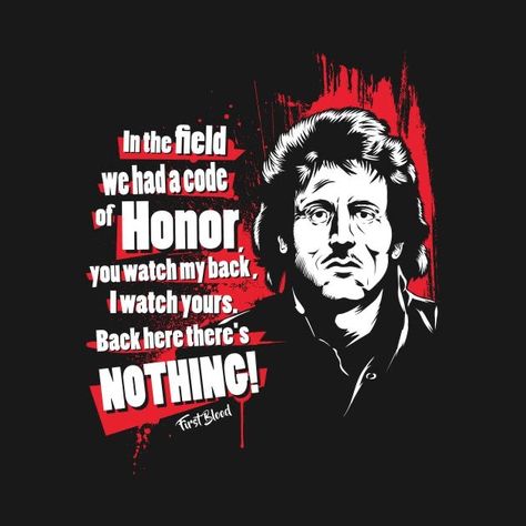 Rambo Quotes, Blood Quotes, Bloods Quote, Rambo First Blood, 80's Movies, Blood Group, Skull Quote, John Rambo, Military Quotes