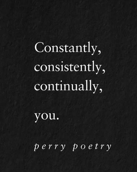 You Consume My Thoughts, Thoughts Of You Quotes, I Love You But I Can't Tell You, I Love Your Company Quotes, I’m Always With You Quotes, Always There For Me Quotes, Always Me Quotes, There’s Something About You, Still You